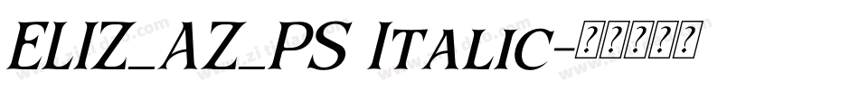 ELIZ_AZ_PS Italic字体转换